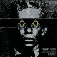 Charley Patton Vol. 3