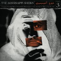 THE MISSISSIPPI SHEIKS - The Complete Recorded Works in Chronological Order Volume 3:October 24,1931
